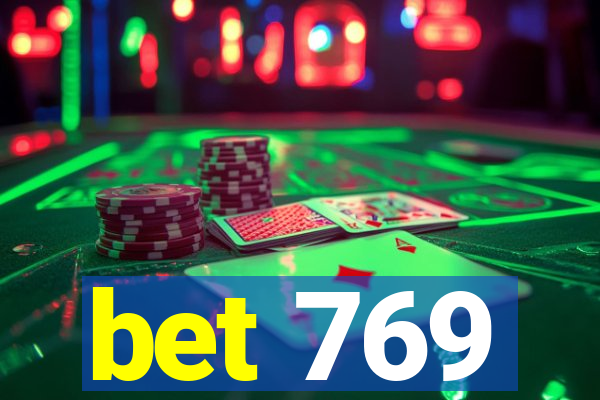 bet 769